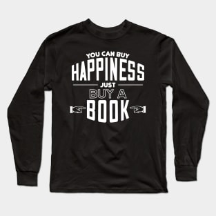 buying Happiness Long Sleeve T-Shirt